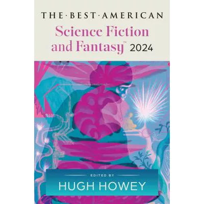 Best American Science Fiction &amp; Fantasy 2024