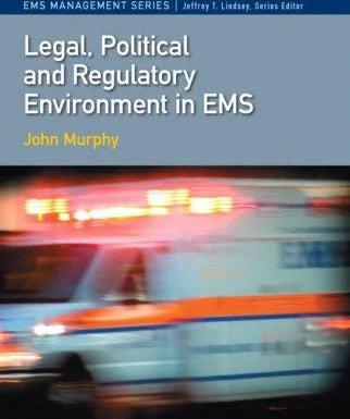 Legal, Political &amp; Regulatory Environment of EMS