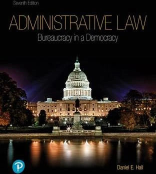 Administrative Law: Bureaucracy in a Democracy