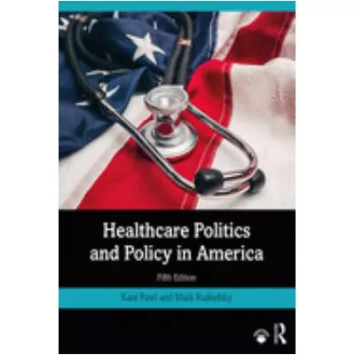 Healthcare Politics &amp; Policy in America