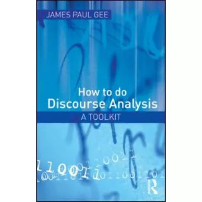 How to Do Discourse Analysis