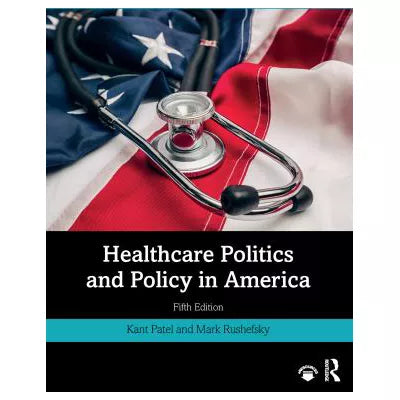 Healthcare Politics and Policy in America