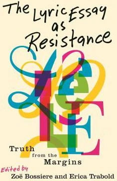 Lyric Essay As Resistance