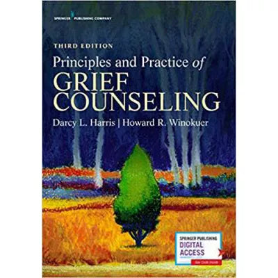 Principles and Practice of Grief Counseling, Third Edition
