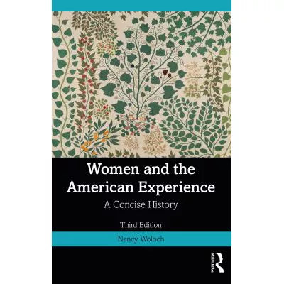 Women &amp; the American Experience: A Concise History