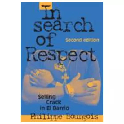 In Search of Respect : Selling Crack in El Barrio