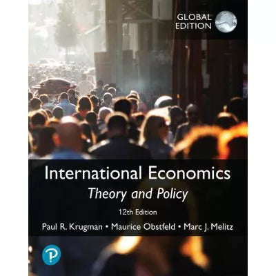 International Economics: Theory &amp; Policy, Global Edition