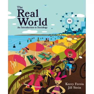 The Real World: An Introduction to Sociology (Ninth Edition)