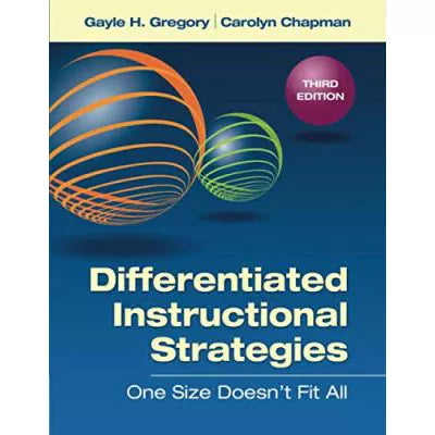 Differentiated Instructional Strategies:One Size Doesn't Fit All