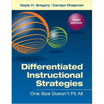 Differentiated Instructional Strategies : One Size Doesn?t Fit All