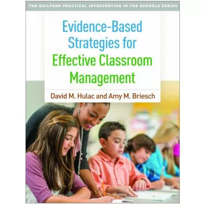 Evidence-Based Strategies for Effective Classroom Management
