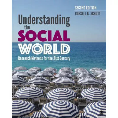 Understanding the Social World : Research Methods for the 21st Century