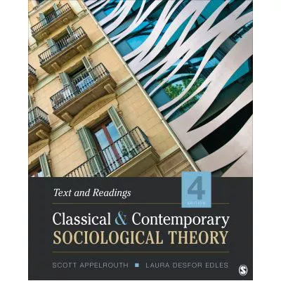 Classical and Contemporary Sociological Theory : Text and Readings