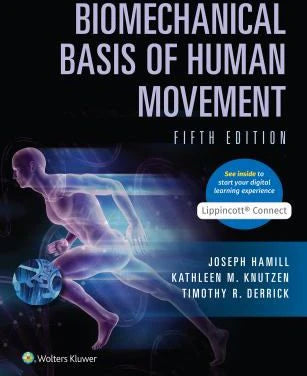 Biomechanical Basis of Human Movement